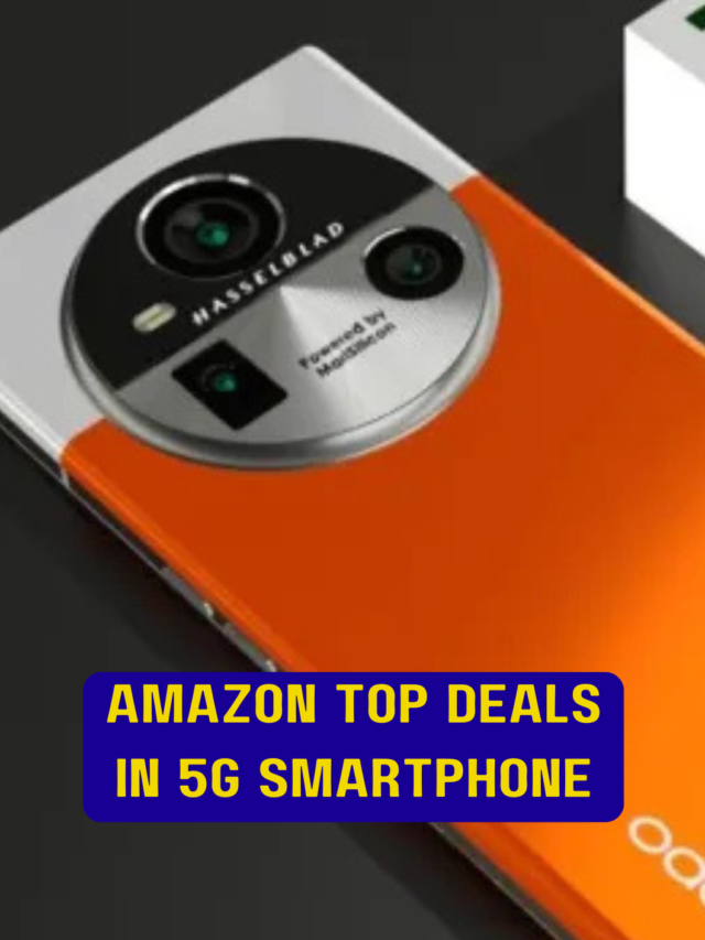 AMAZON TOP DEALS IN 5G SMART PHONE