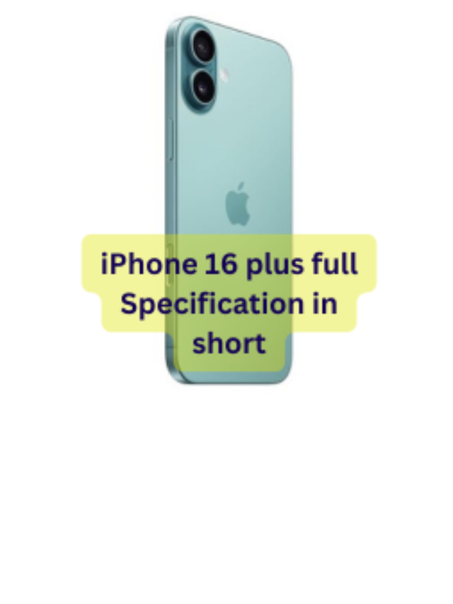 iPhone 16 plus full Specification in short